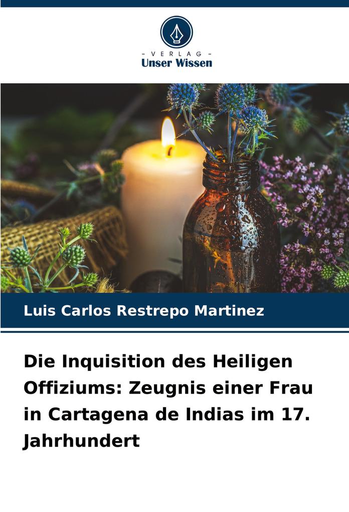 Die Inquisition des Heiligen Offiziums: Zeugnis einer Frau in Cartagena de Indias im 17. Jahrhundert