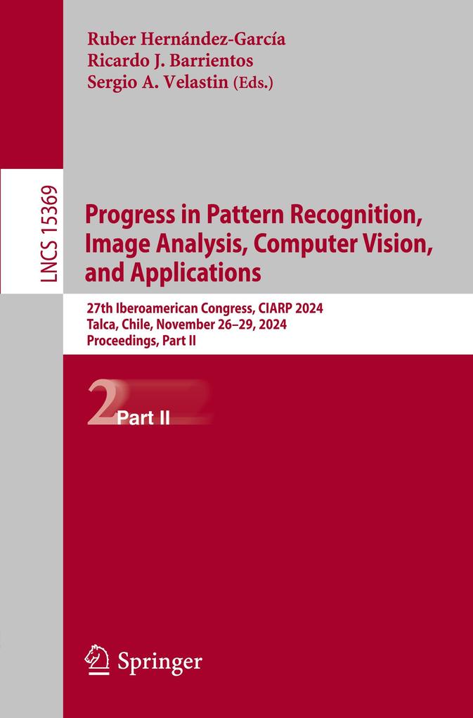 Progress in Pattern Recognition Image Analysis Computer Vision and Applications
