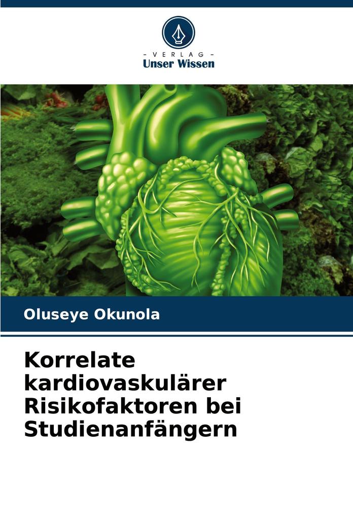 Korrelate kardiovaskulärer Risikofaktoren bei Studienanfängern