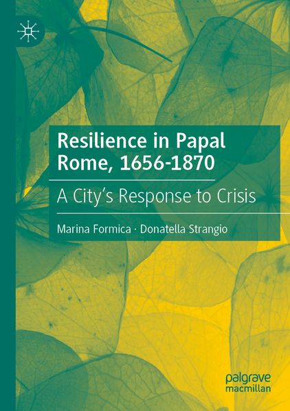 Resilience in Papal Rome 1656-1870