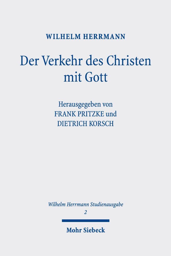 Der Verkehr des Christen mit Gott. Im Anschluss an Luther dargestellt