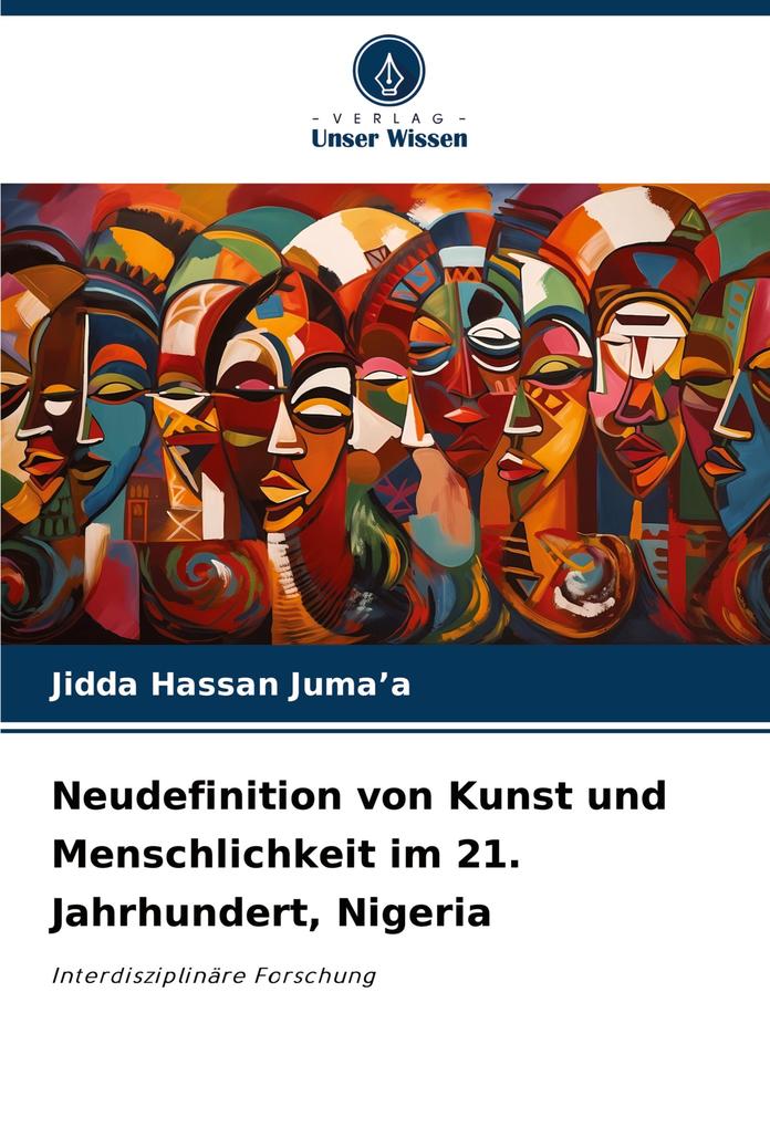 Neudefinition von Kunst und Menschlichkeit im 21. Jahrhundert Nigeria