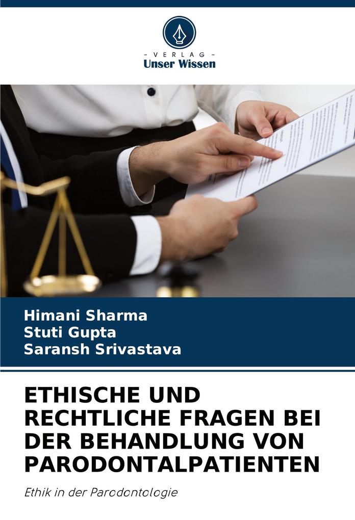 ETHISCHE UND RECHTLICHE FRAGEN BEI DER BEHANDLUNG VON PARODONTALPATIENTEN
