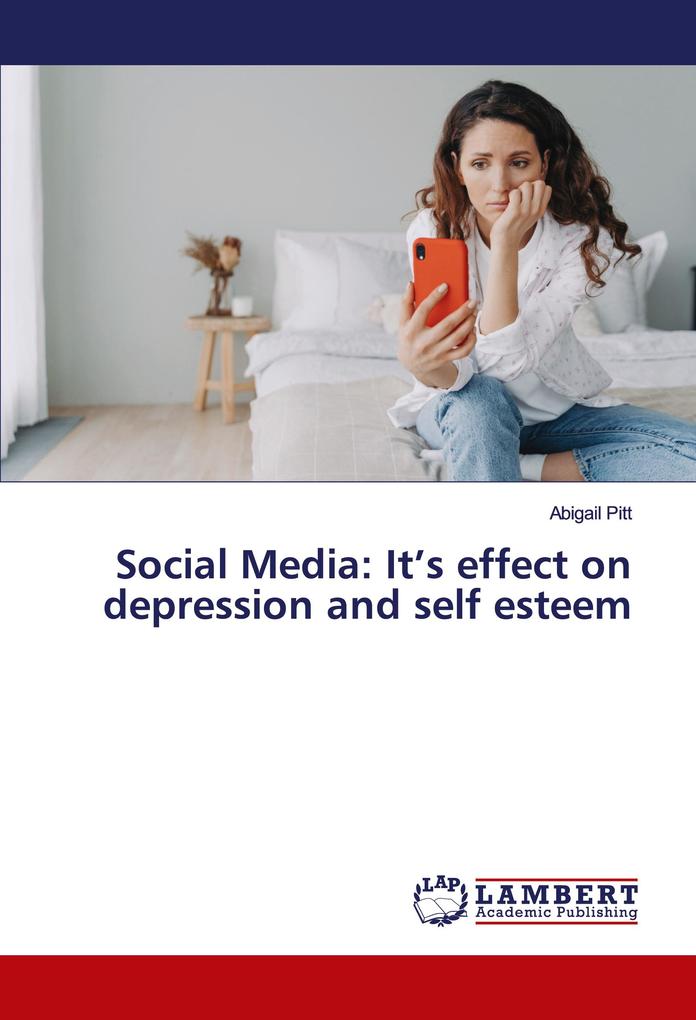 Social Media: It's effect on depression and self esteem