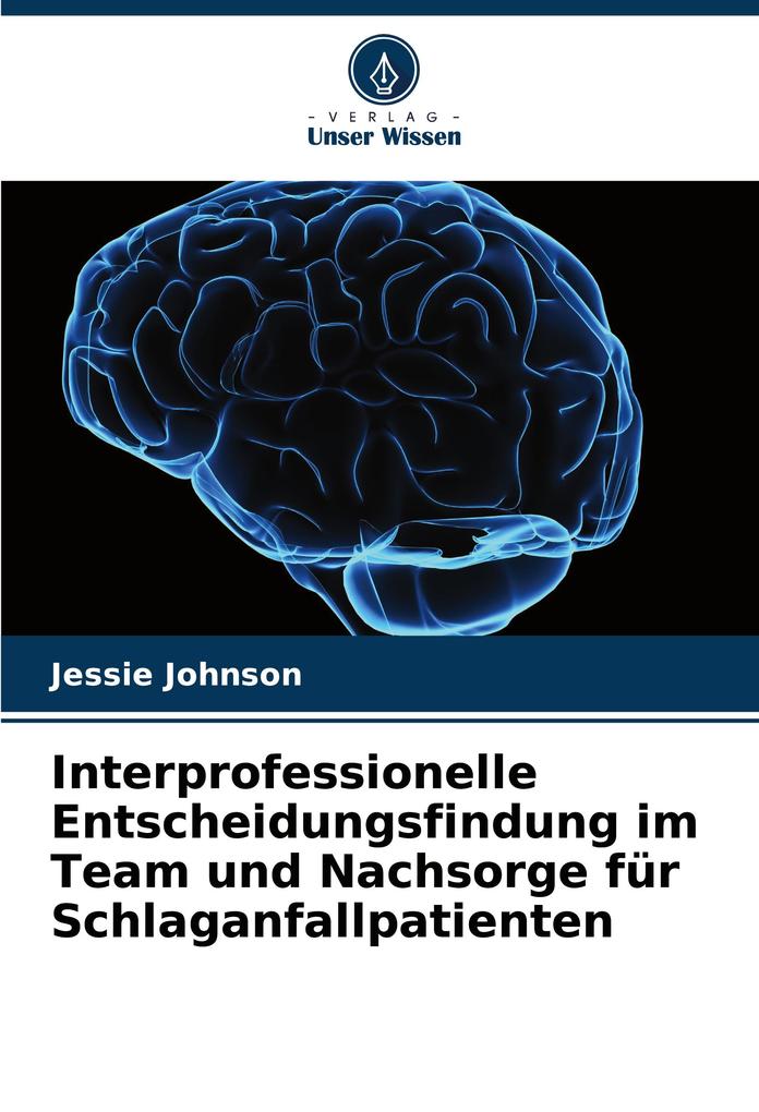 Interprofessionelle Entscheidungsfindung im Team und Nachsorge für Schlaganfallpatienten
