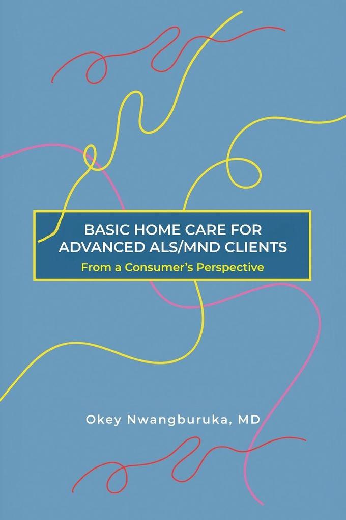 BASIC HOME CARE FOR ADVANCED ALS/MND CLIENTS