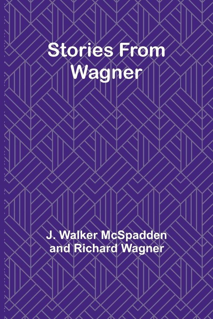 Stories from Wagner