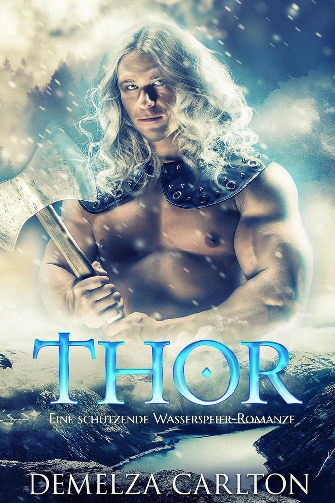 Thor: Eine Schützende Wasserspeier-Romanze (Herz aus Eis #1)