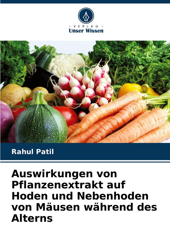 Auswirkungen von Pflanzenextrakt auf Hoden und Nebenhoden von Mäusen während des Alterns