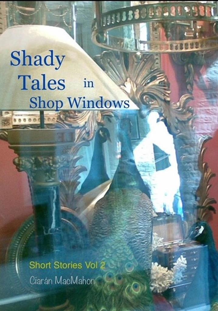 Shady Tales in Shop Windows