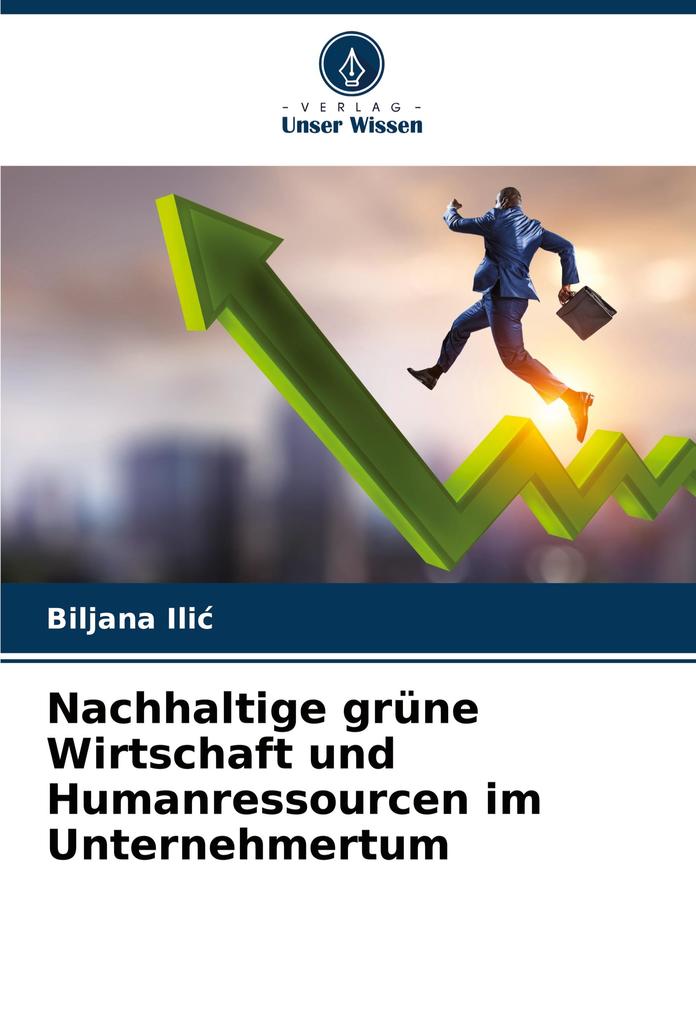 Nachhaltige grüne Wirtschaft und Humanressourcen im Unternehmertum