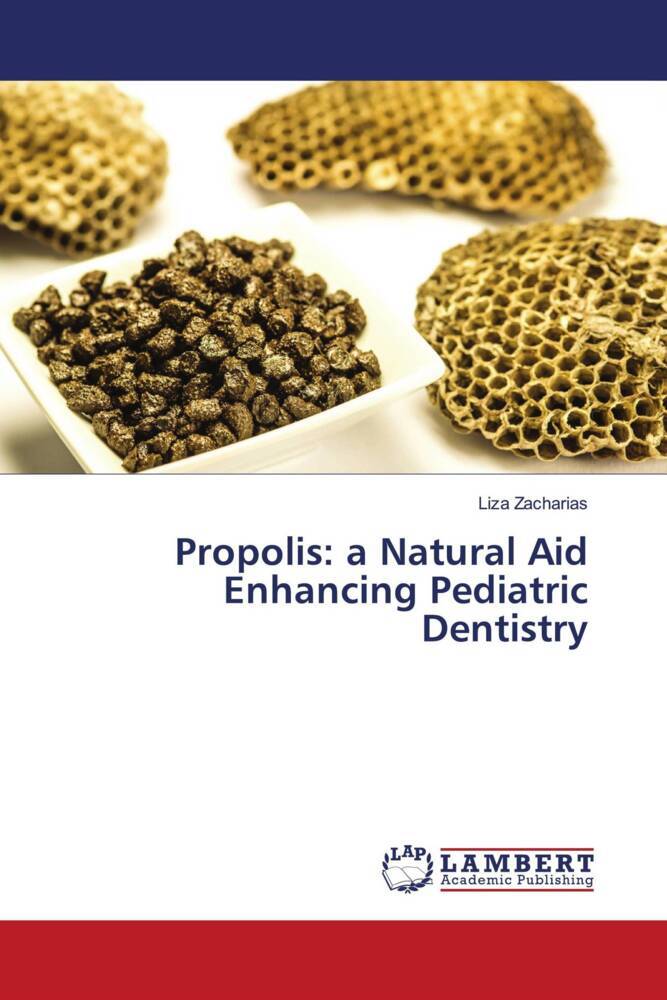 Propolis: a Natural Aid Enhancing Pediatric Dentistry