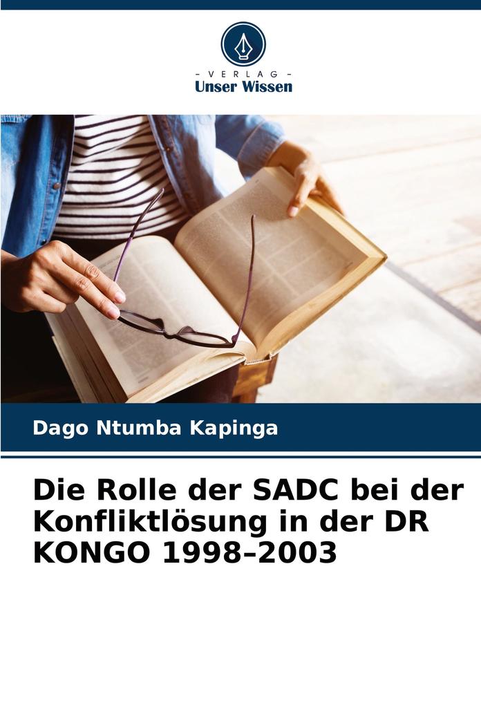 Die Rolle der SADC bei der Konfliktlösung in der DR KONGO 1998-2003