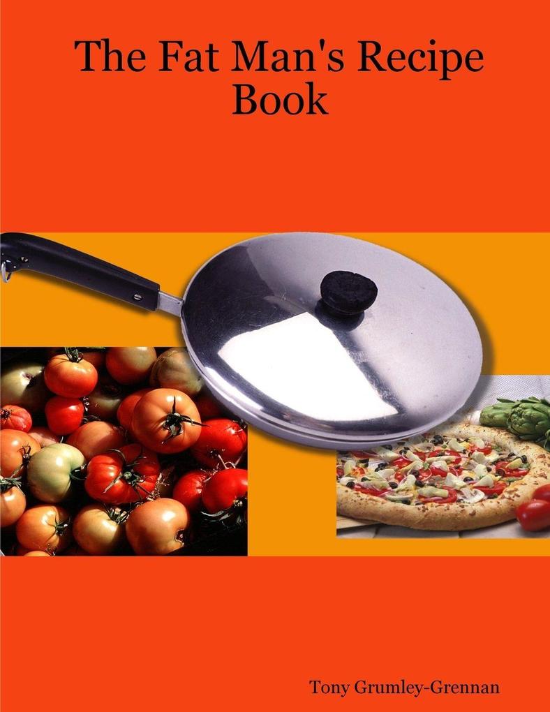 The Fat Man's Recipe Book