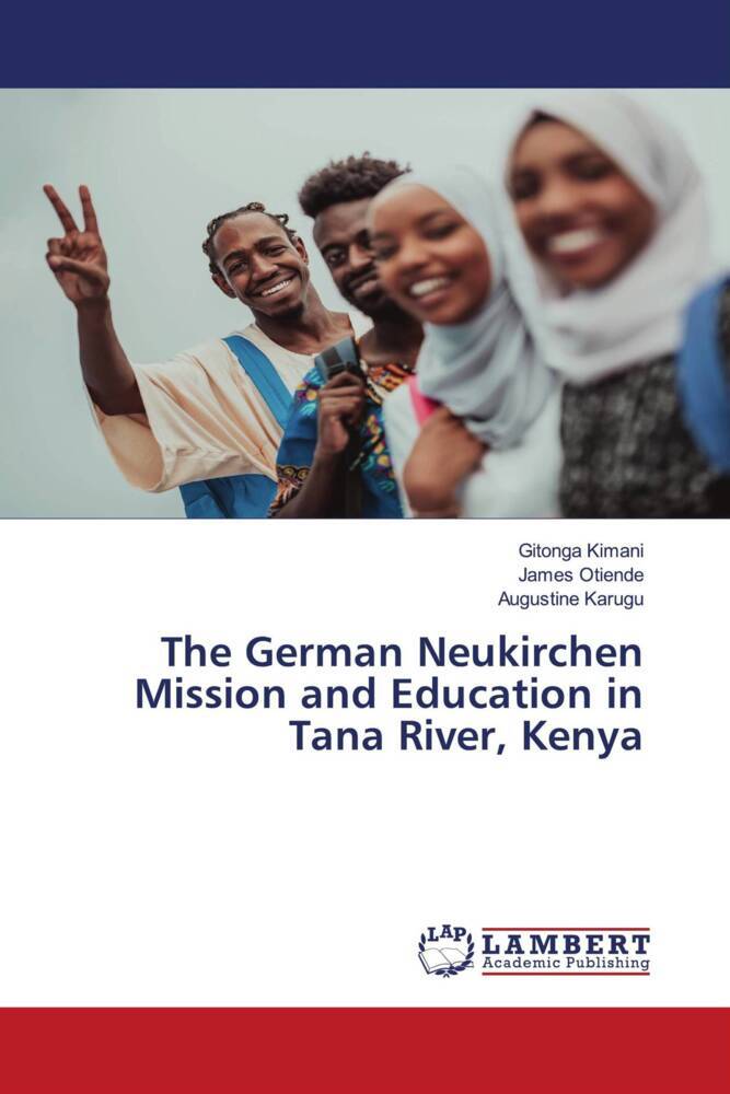 The German Neukirchen Mission and Education in Tana River Kenya