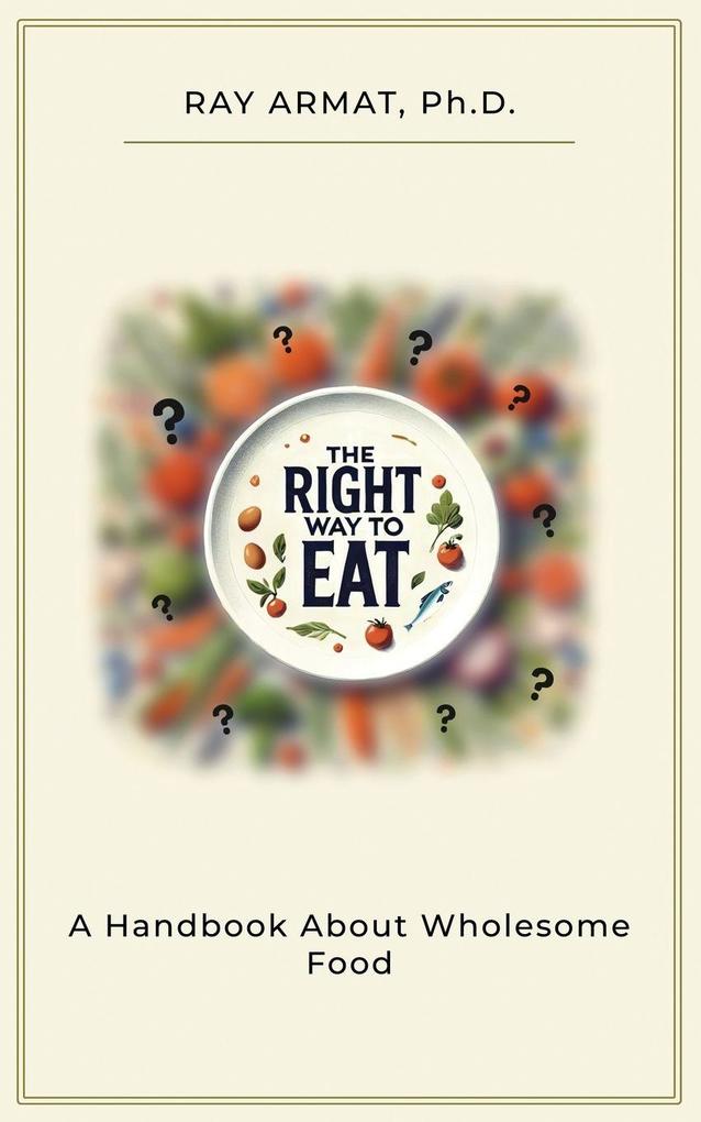 The Right Way To Eat