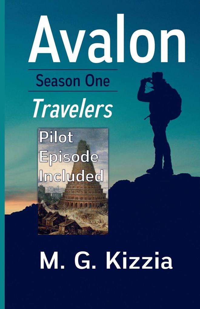 Avalon Season One Travelers (Pilot Episode Included)