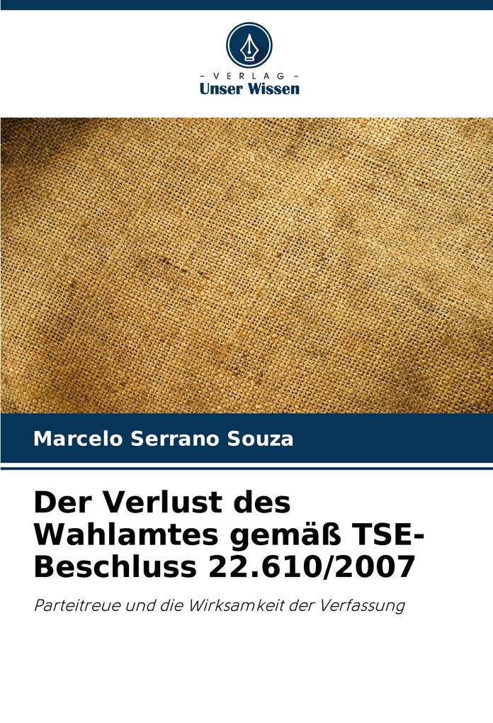 Der Verlust des Wahlamtes gemäß TSE-Beschluss 22.610/2007