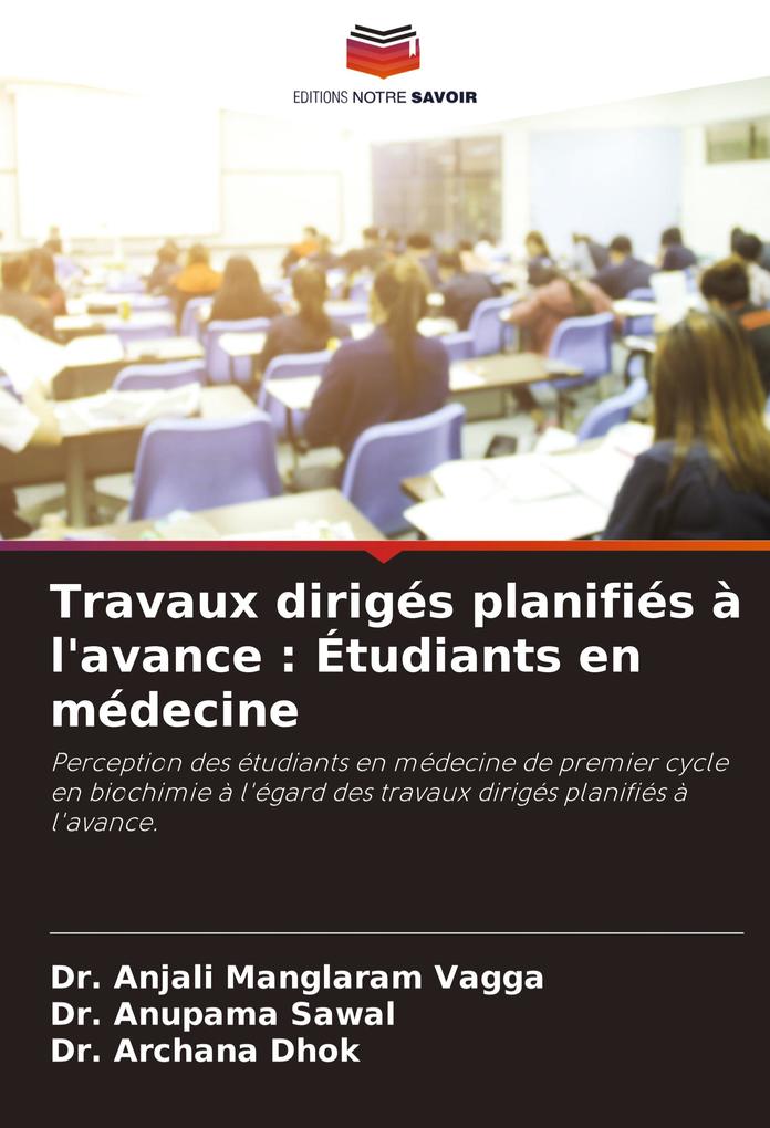 Travaux dirigés planifiés à l'avance : Étudiants en médecine
