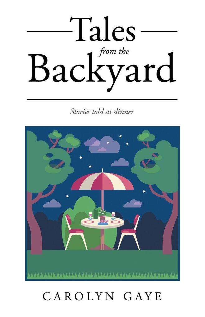 Tales from the Backyard