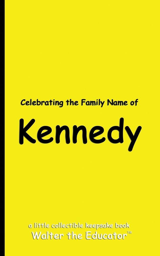 Celebrating the Family Name of Kennedy