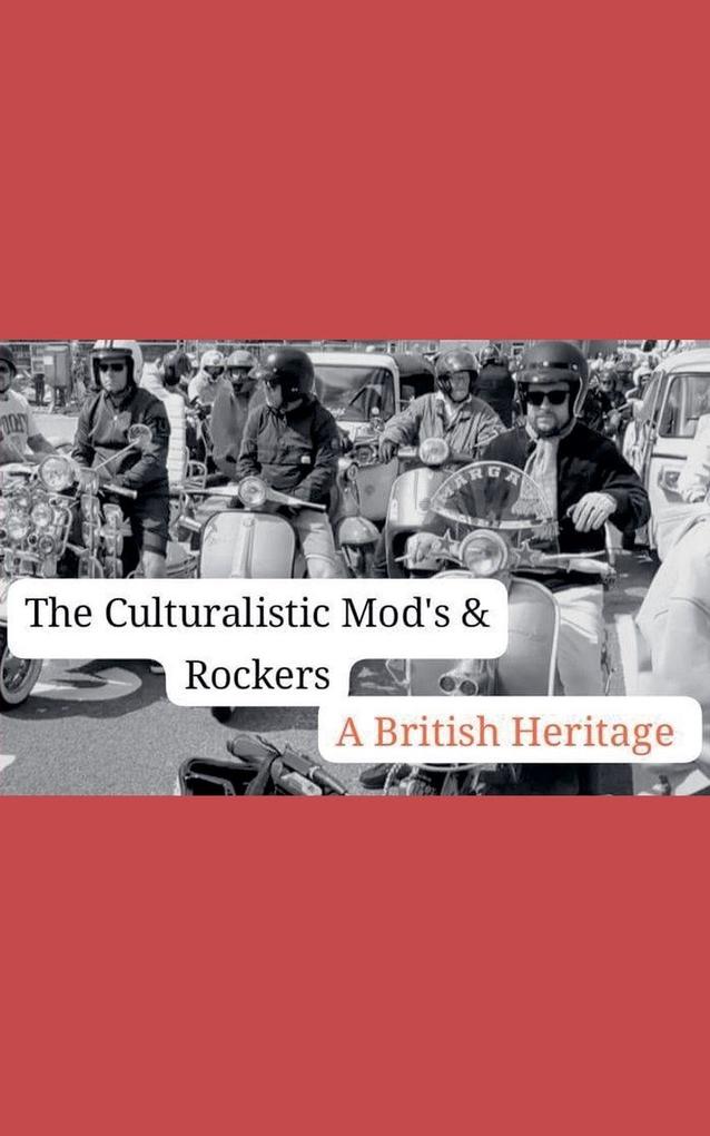 The Cuturalistic Mods & Rockers