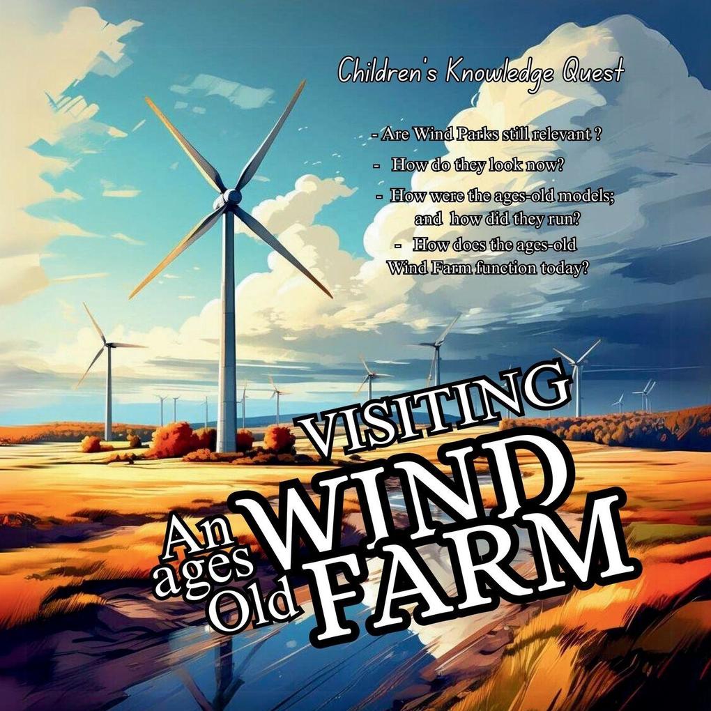 Visiting an Ages Old Wind Farm