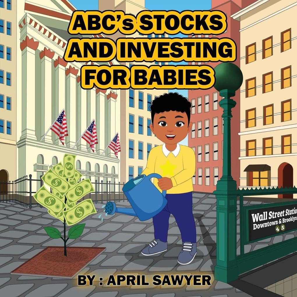 ABC'S STOCKS AND INVESTING FOR BABIES