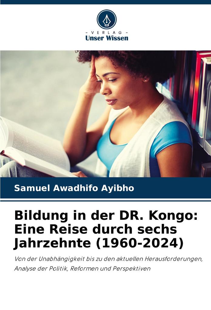 Bildung in der DR. Kongo: Eine Reise durch sechs Jahrzehnte (1960-2024)