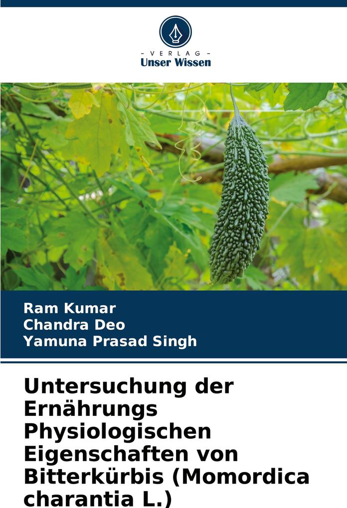 Untersuchung der Ernährungs Physiologischen Eigenschaften von Bitterkürbis (Momordica charantia L.)
