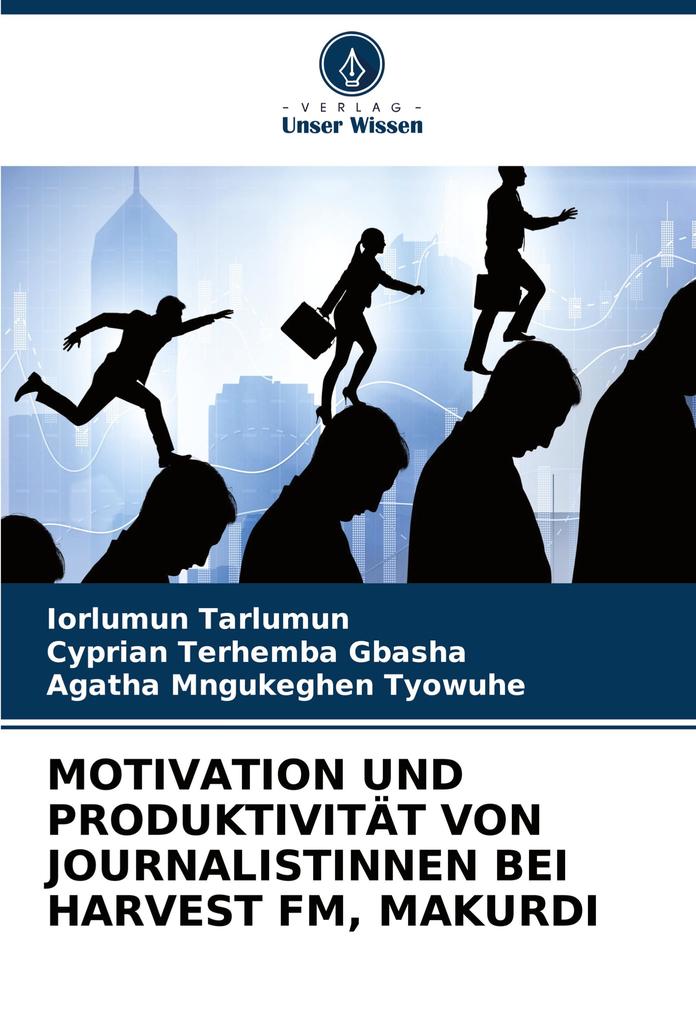 MOTIVATION UND PRODUKTIVITÄT VON JOURNALISTINNEN BEI HARVEST FM MAKURDI