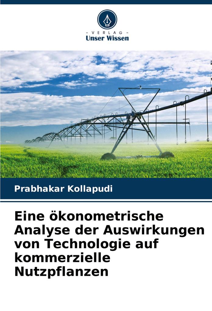 Eine ökonometrische Analyse der Auswirkungen von Technologie auf kommerzielle Nutzpflanzen