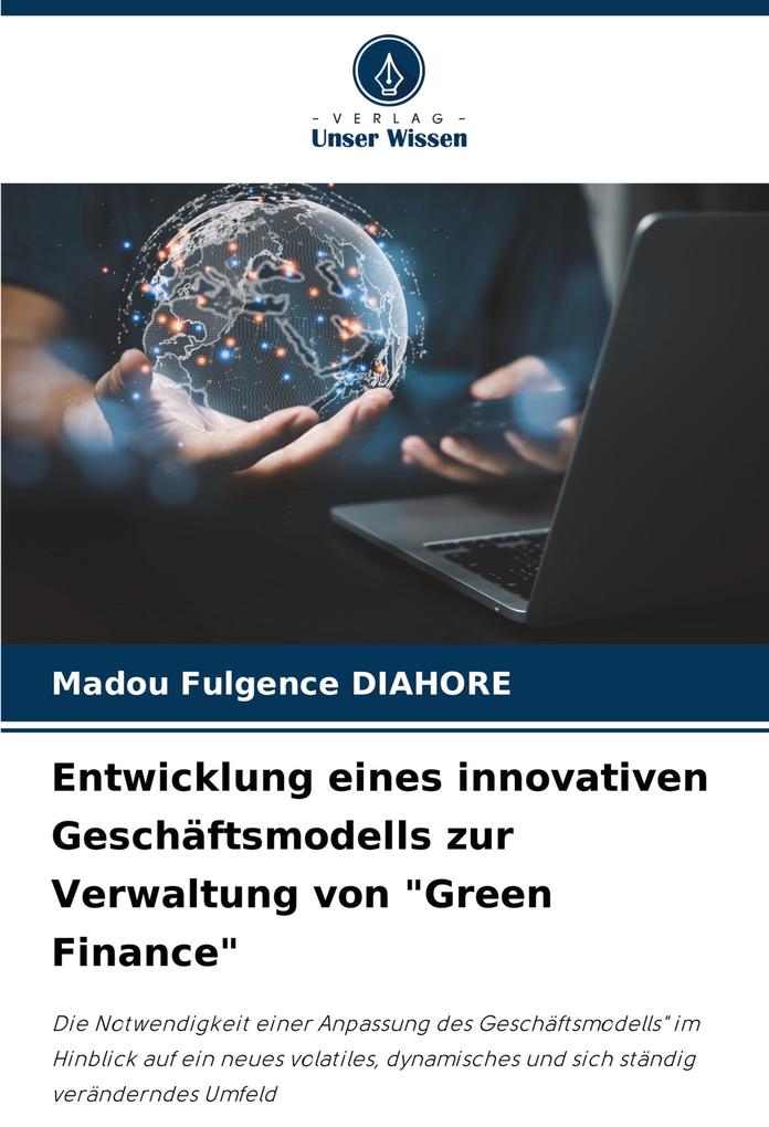 Entwicklung eines innovativen Geschäftsmodells zur Verwaltung von 'Green Finance'