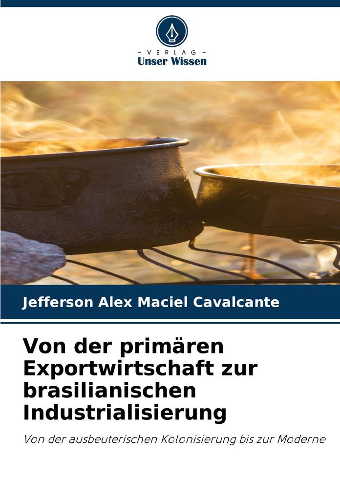 Von der primären Exportwirtschaft zur brasilianischen Industrialisierung