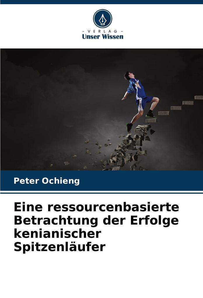 Eine ressourcenbasierte Betrachtung der Erfolge kenianischer Spitzenläufer