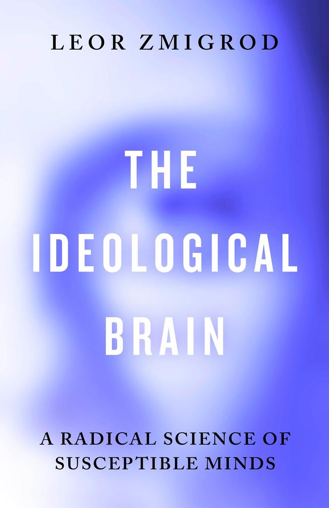 Penguin Books Ltd (Uk) The Ideological Brain