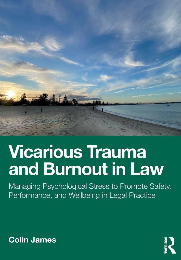 Vicarious Trauma and Burnout in Law