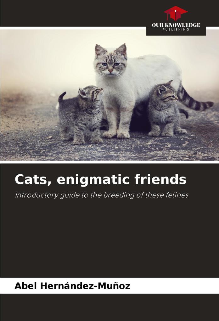 Cats enigmatic friends