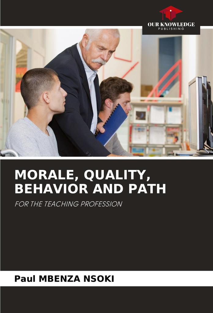 MORALE QUALITY BEHAVIOR AND PATH