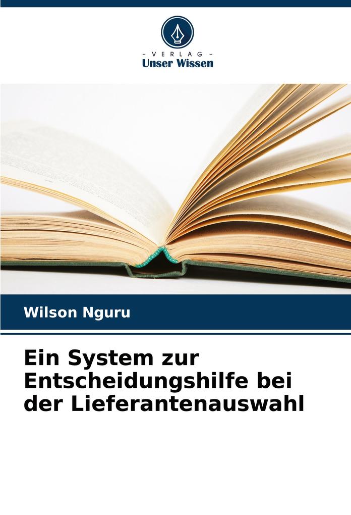 Ein System zur Entscheidungshilfe bei der Lieferantenauswahl