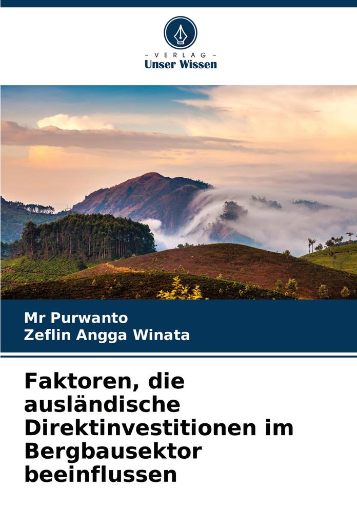 Faktoren die ausländische Direktinvestitionen im Bergbausektor beeinflussen