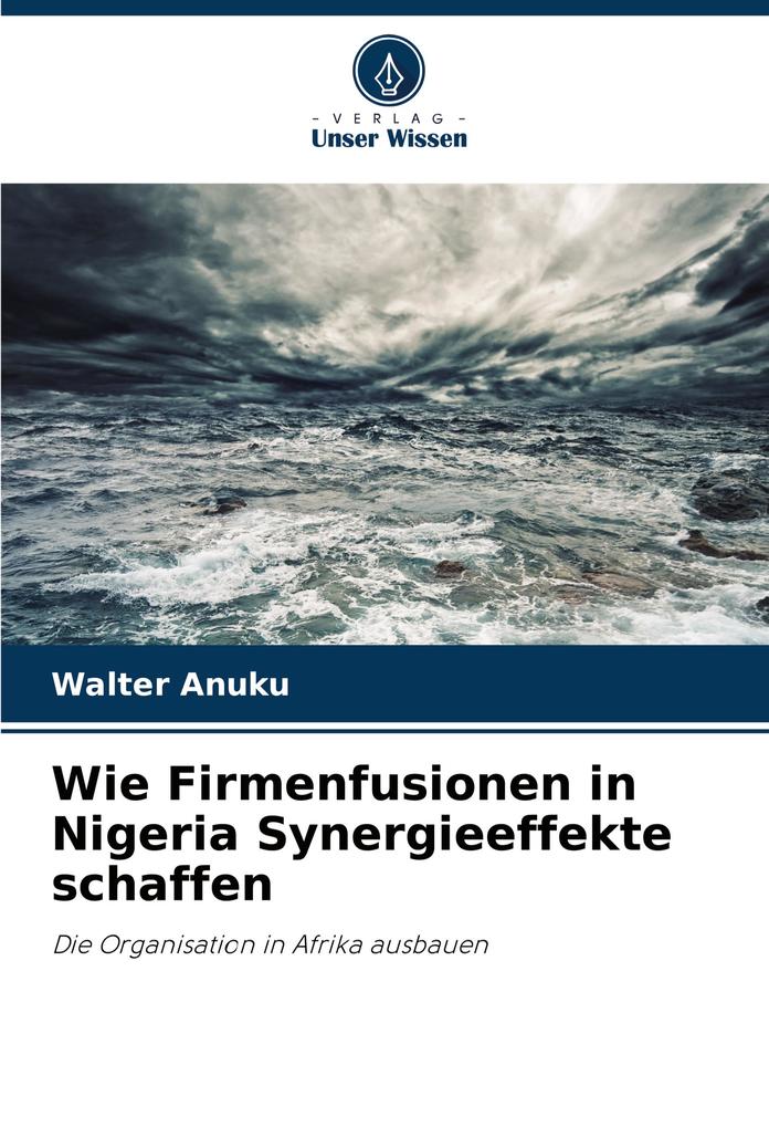 Wie Firmenfusionen in Nigeria Synergieeffekte schaffen