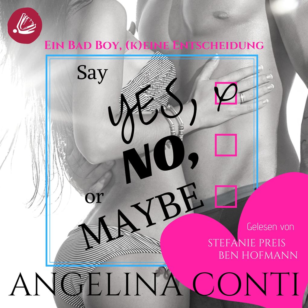 Say YES NO or MAYBE: Ein Bad Boy (k)eine Entscheidung (GiB 4)