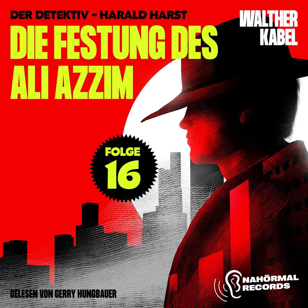 Die Festung des Ali Azzim (Der Detektiv-Harald Harst Folge 16)