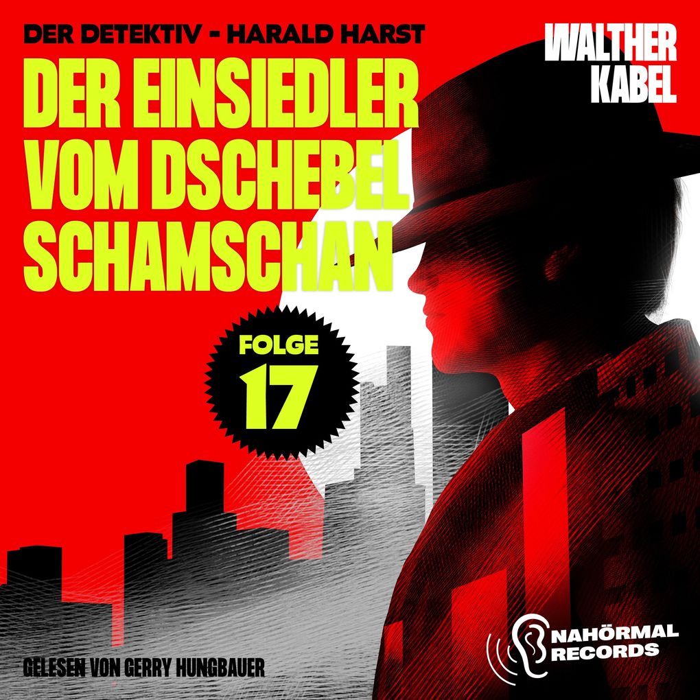Der Einsiedler vom Dschebel Schamschan (Der Detektiv-Harald Harst Folge 17)