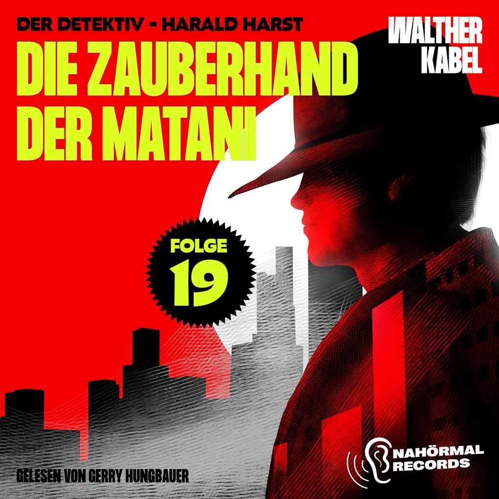 Die Zauberhand der Matani (Der Detektiv-Harald Harst Folge 19)