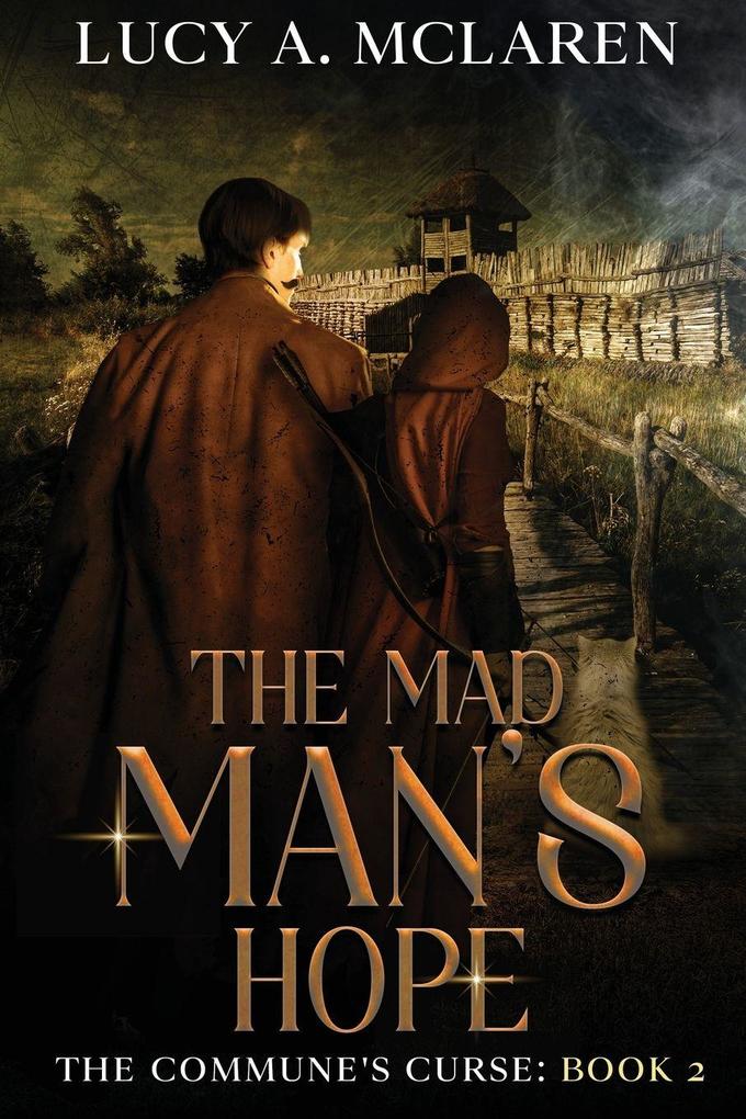 The Mad Man's Hope (The Commune's Curse