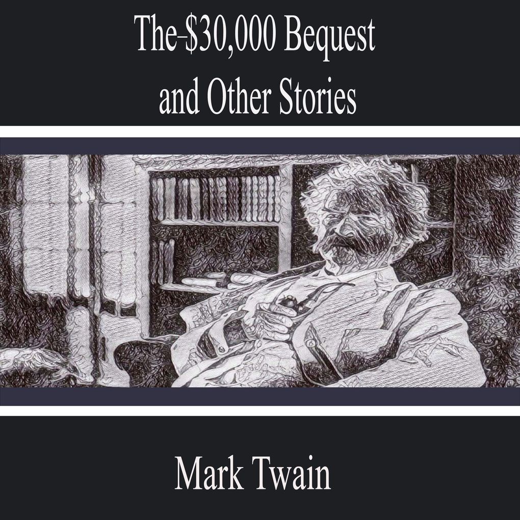 The-$30000 Bequest and Other Stories