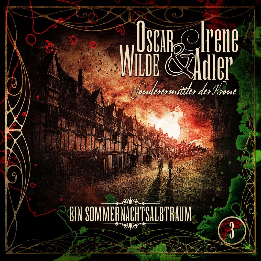 Oscar Wilde & Irene Adler Folge 3: Ein Sommernachtsalbtraum