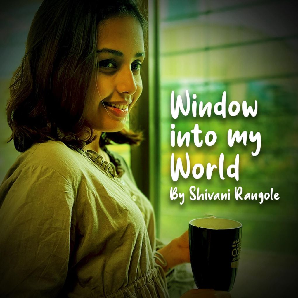 Window into My World